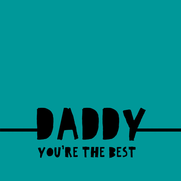 Daddy You're The Best Teal Magnet