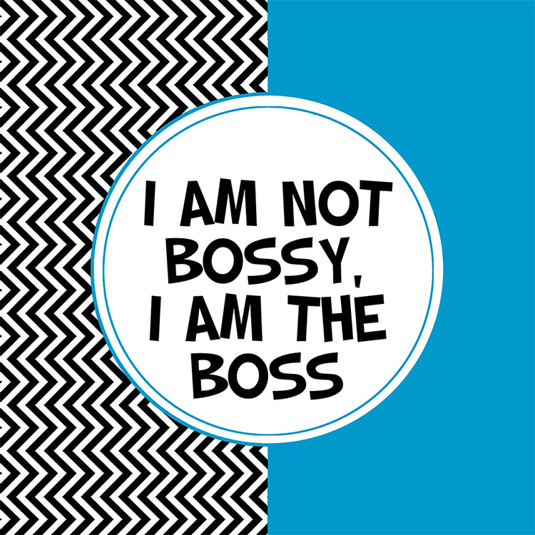 I Am Not Bossy, I Am The Boss Blue Magnet