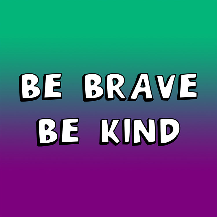 Be Brave Be Kind Magnet