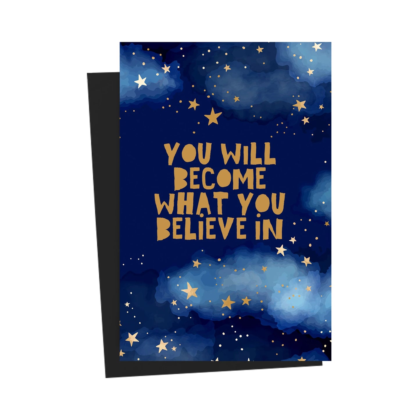 You Will Become What You Believe In Blue Greeting Card