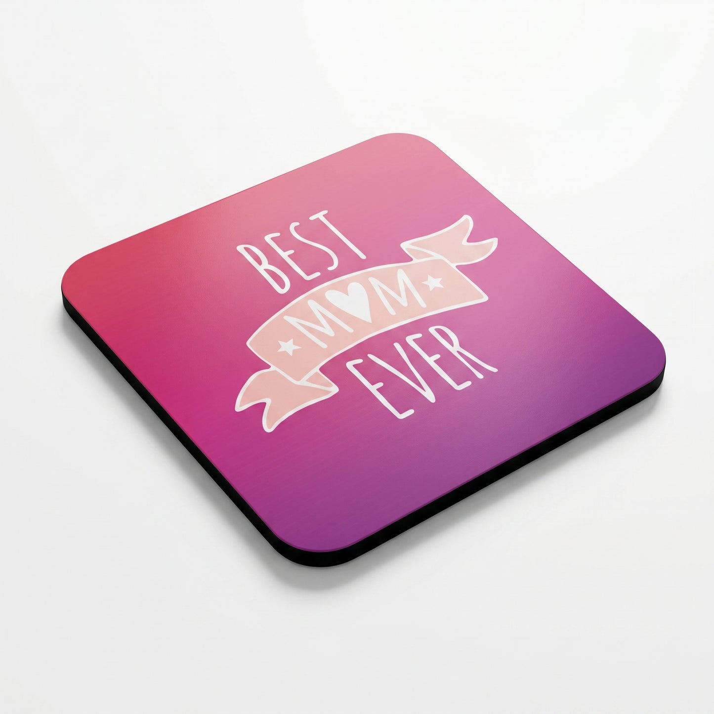 Best Mom Ever Coaster