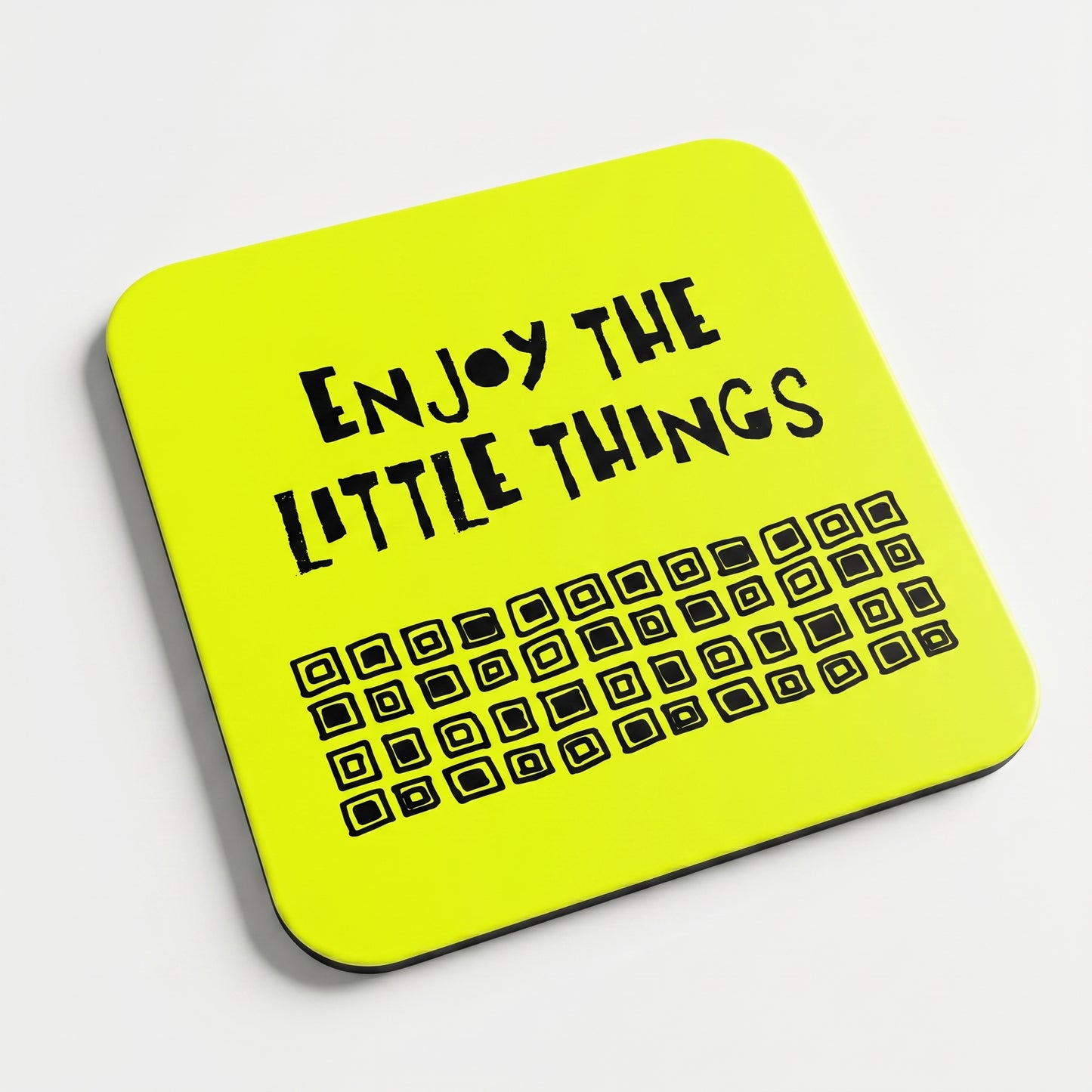 Enjoy The Little Things Yellow Coaster