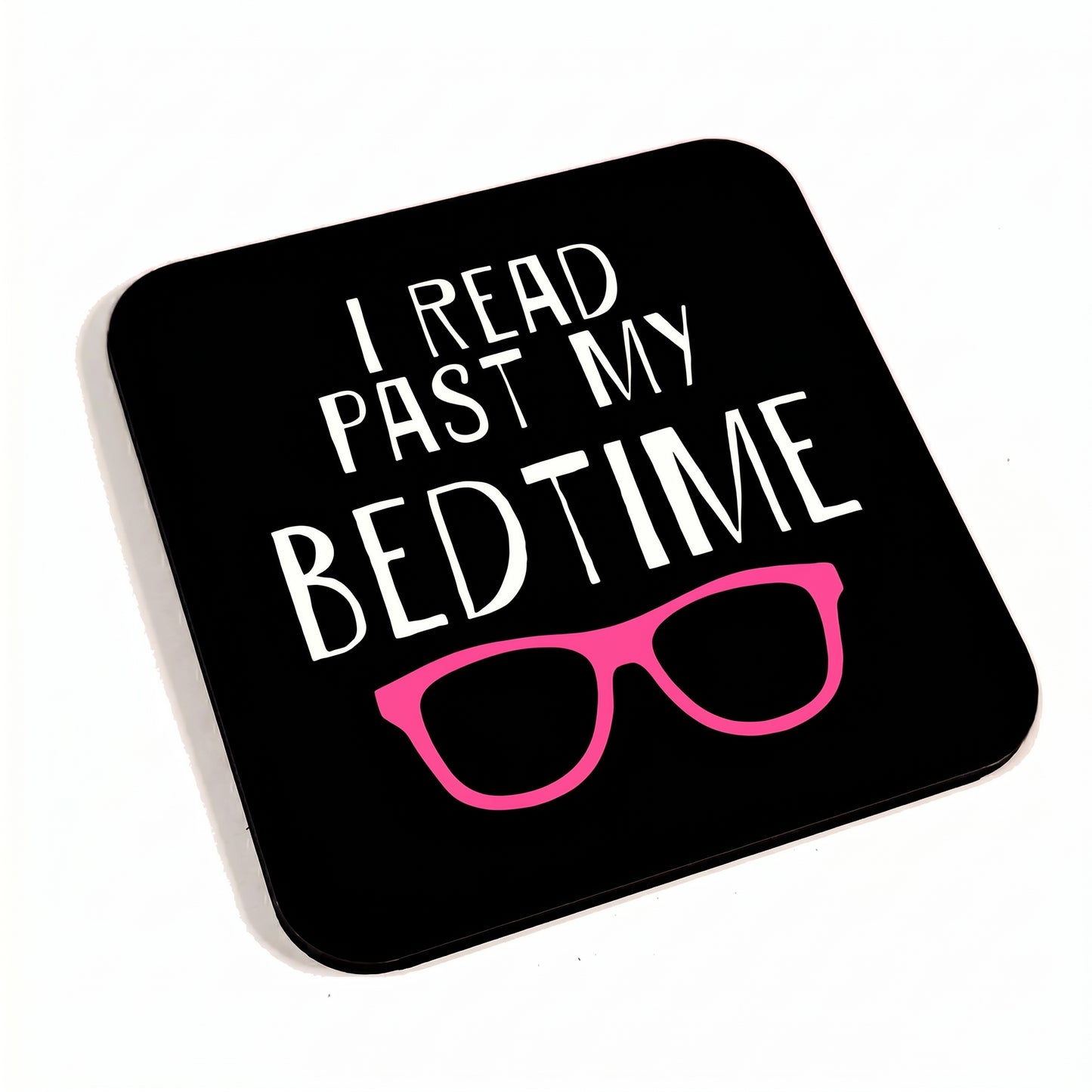 I Read Past My Bedtime Pink Glasses Coaster