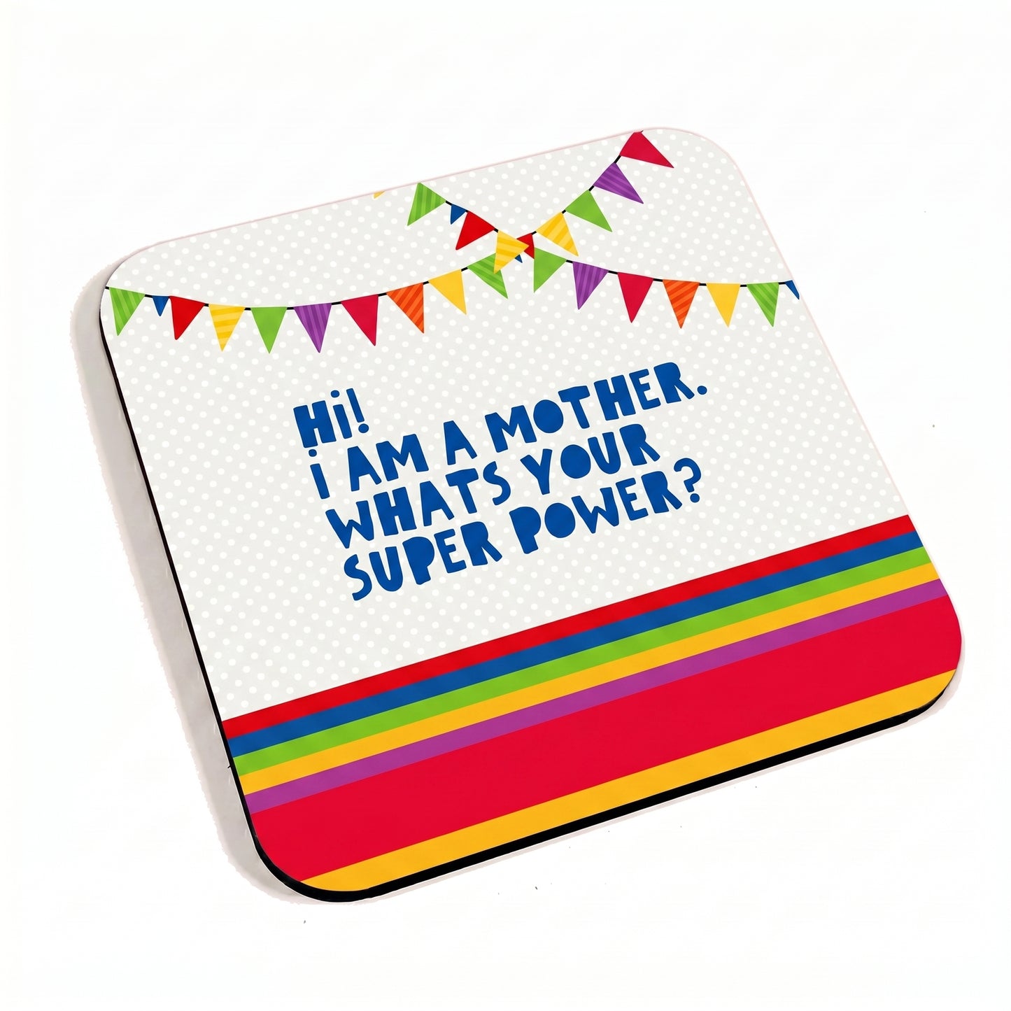I'm A Mother. Whats Your Superpower? Coaster