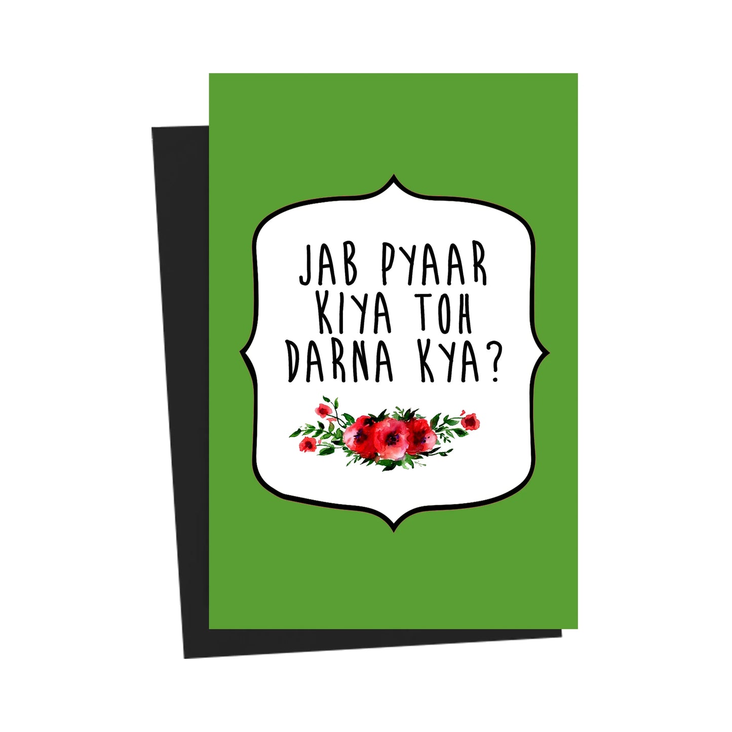 Jab pyaar Kiya To Darna Kya Green Greeting Card