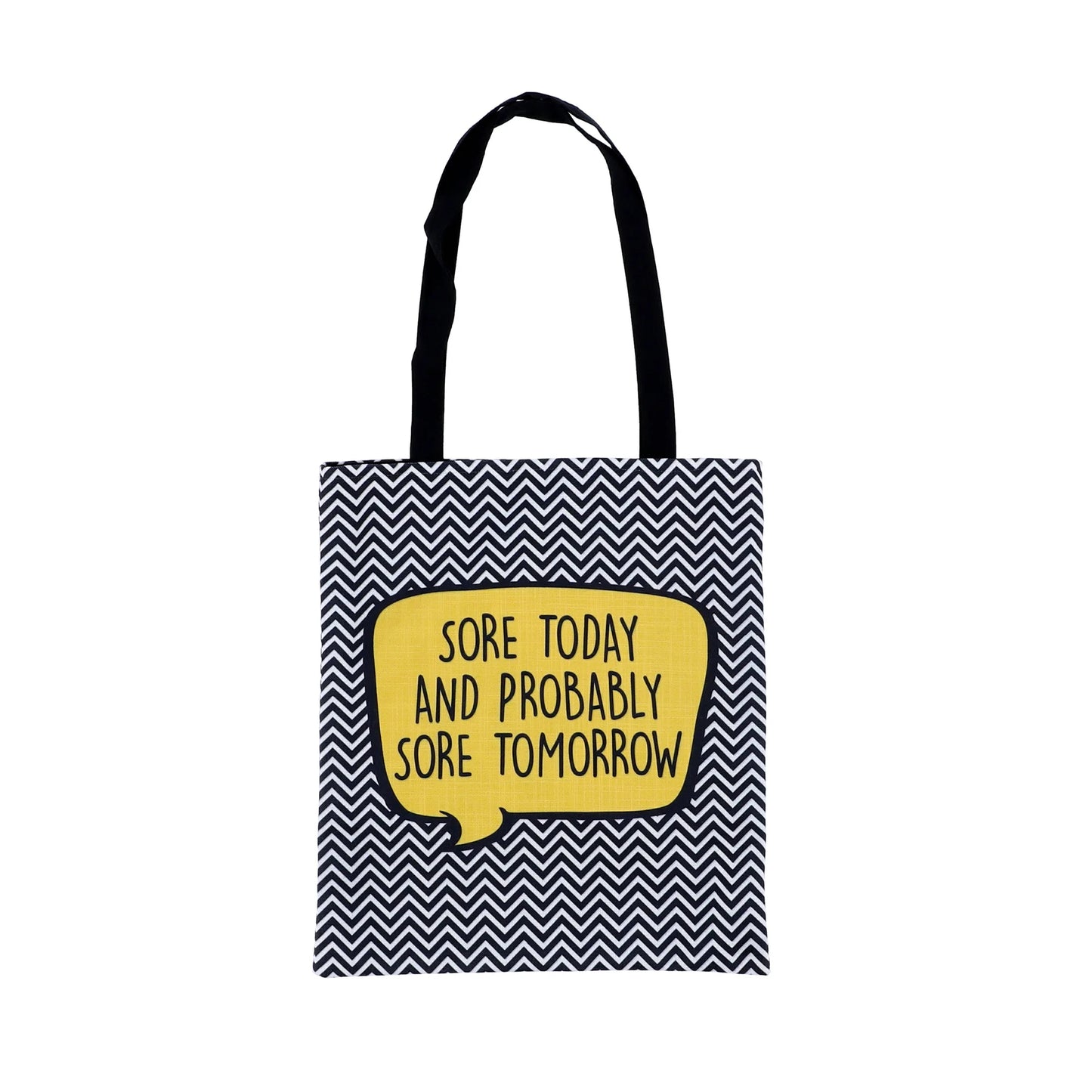 Sore Today And Probably Sore Tomorrow Yellow Totebag