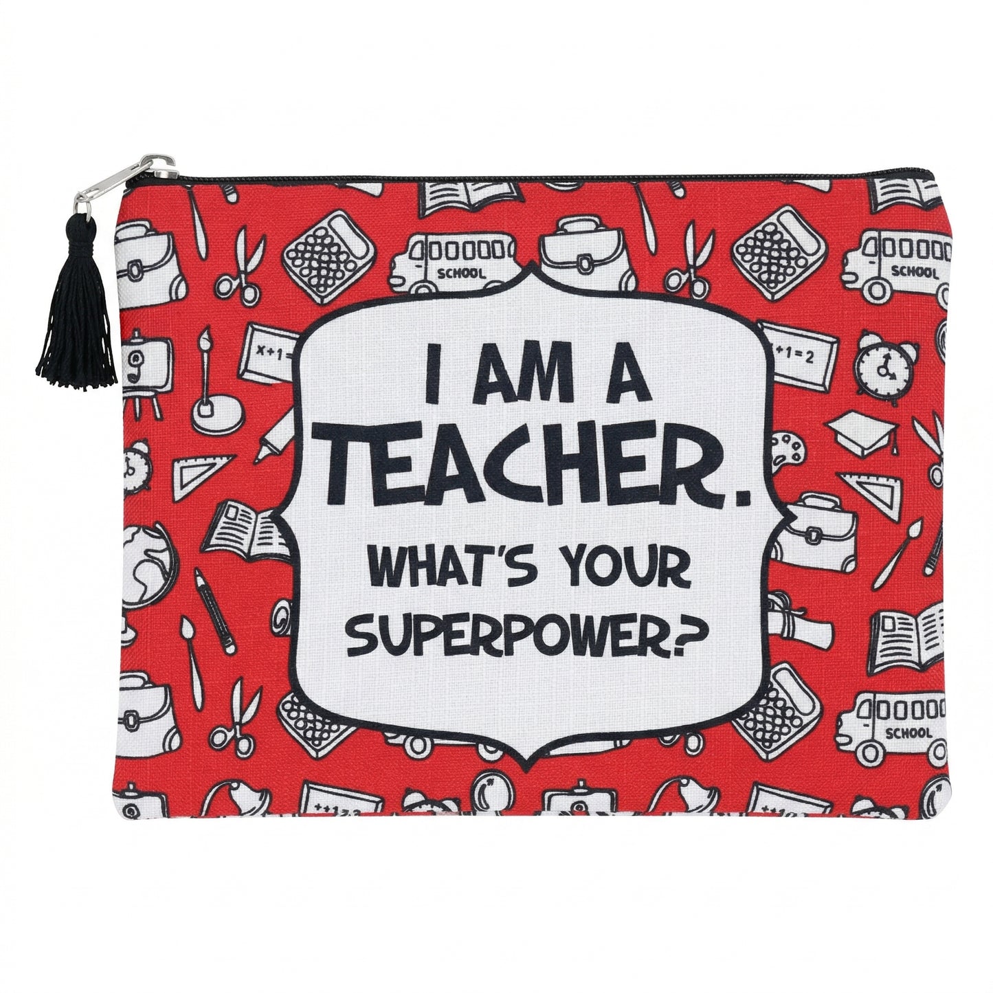 I Am A Teacher I Am Always Right Red Zipper