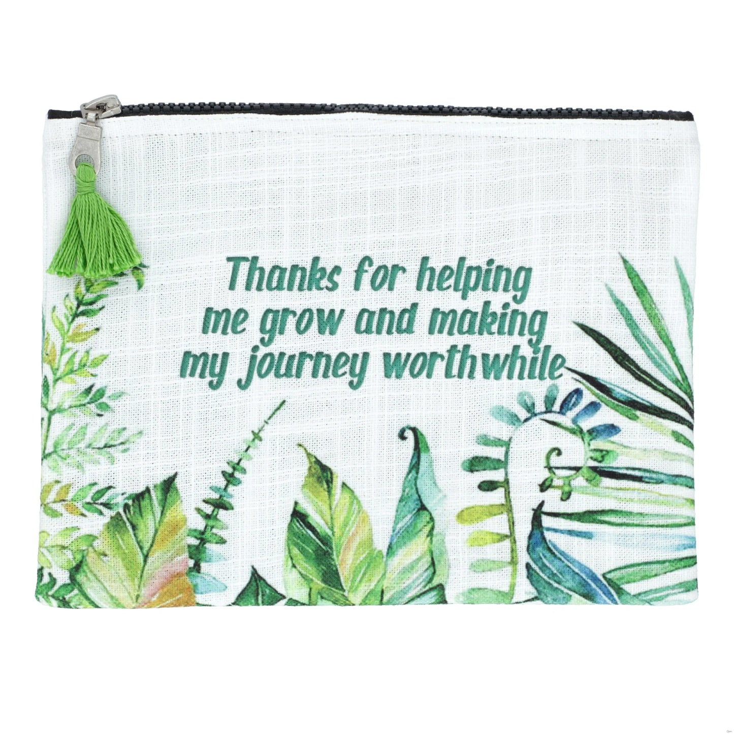 Thanks for Helping Me Grow and Making My Journey Worthwhile Green Zipper