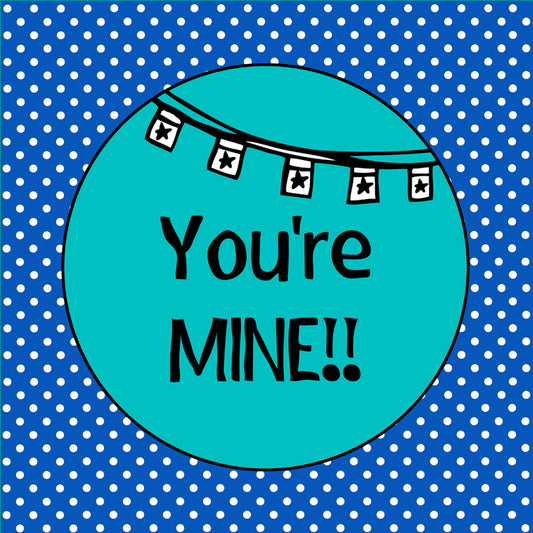 You're Mine Blue Magnet