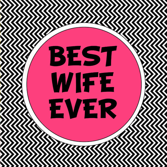 Best Wife Ever Pink Magnet