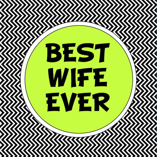 Best Wife Ever Green Magnet