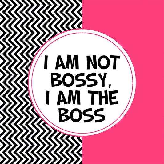 I Am Not Bossy, I Am The Boss Pink Magnet