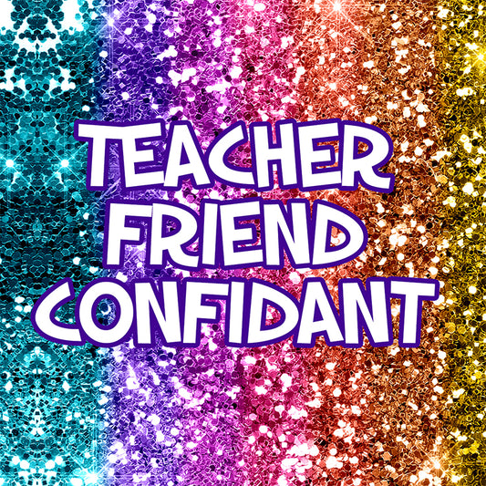 Teacher Friend Confidant Magnet