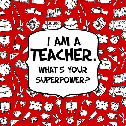 I Am A Teacher What's Your Superpower Red Magnet