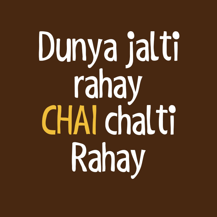 Dunya Jaldi Rahey Chai Chalti Rahey Brown Magnet
