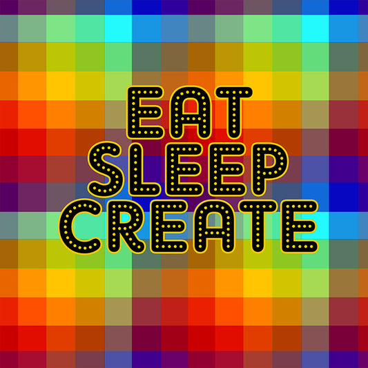 Eat Sleep Create Colorful Magnet