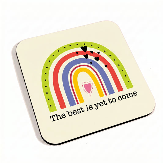 Best Is Yet To Come White Coaster