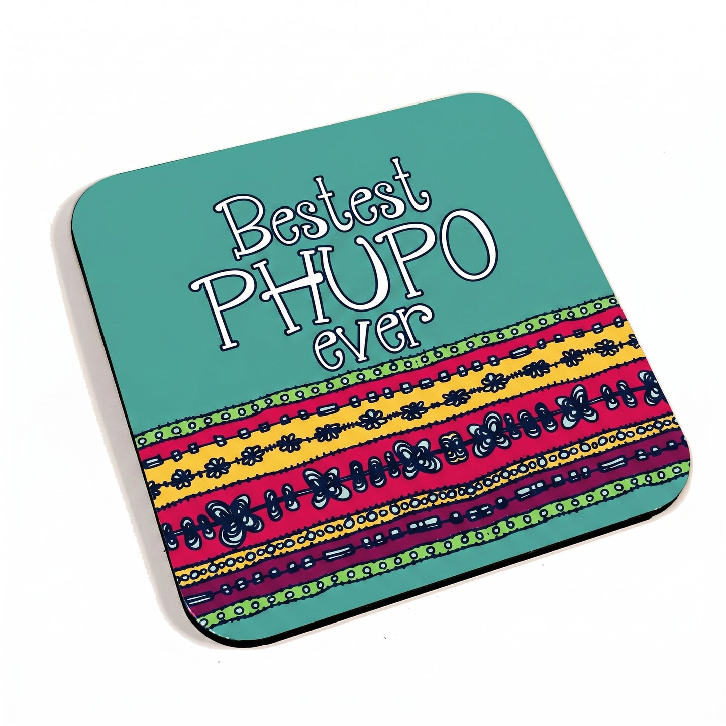 Bestest Phupo Ever Teal Coaster