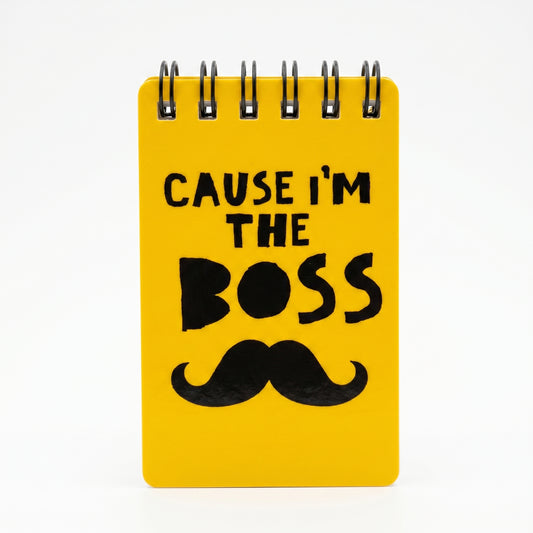 Cause I'm The Boss Yellow Notepad