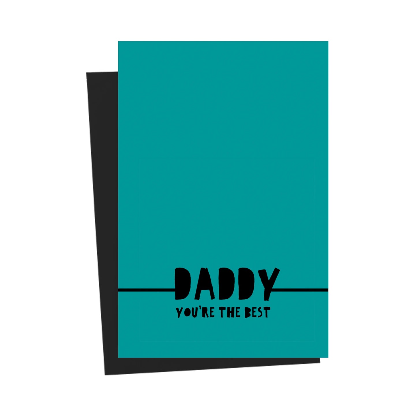 Daddy You're The Best Teal Greeting Card