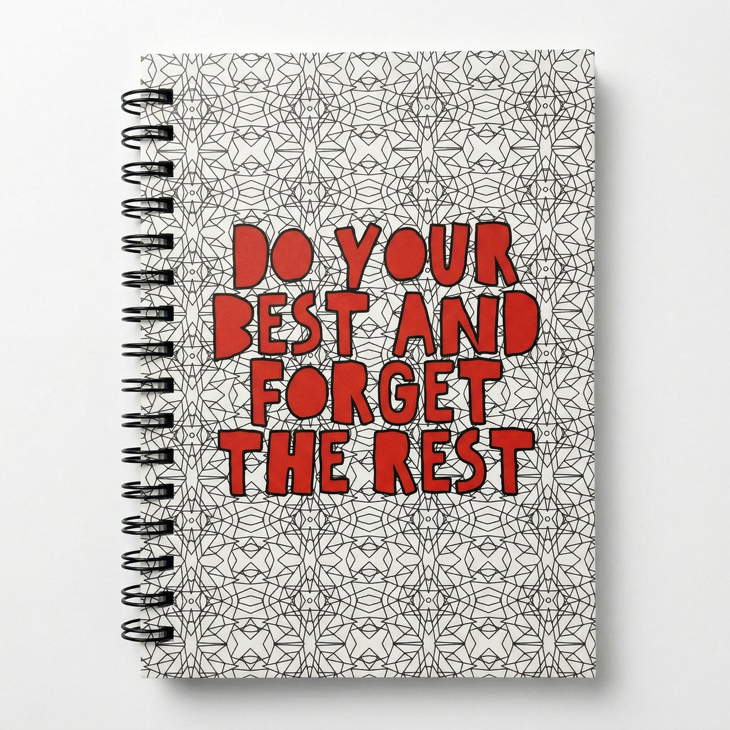 Do Your Best Forget The Rest Notebook