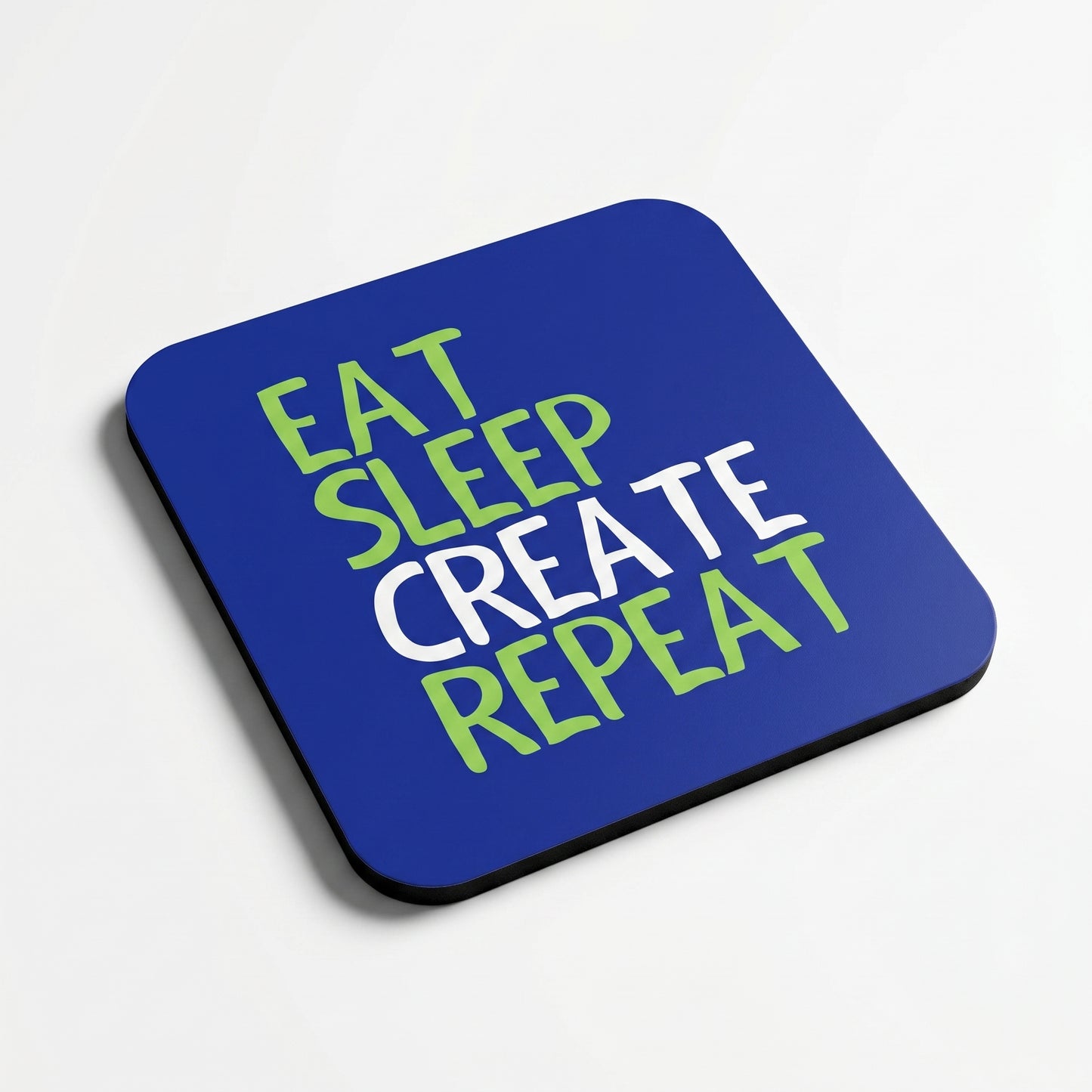 Eat Sleep Create Repeat Blue Coaster