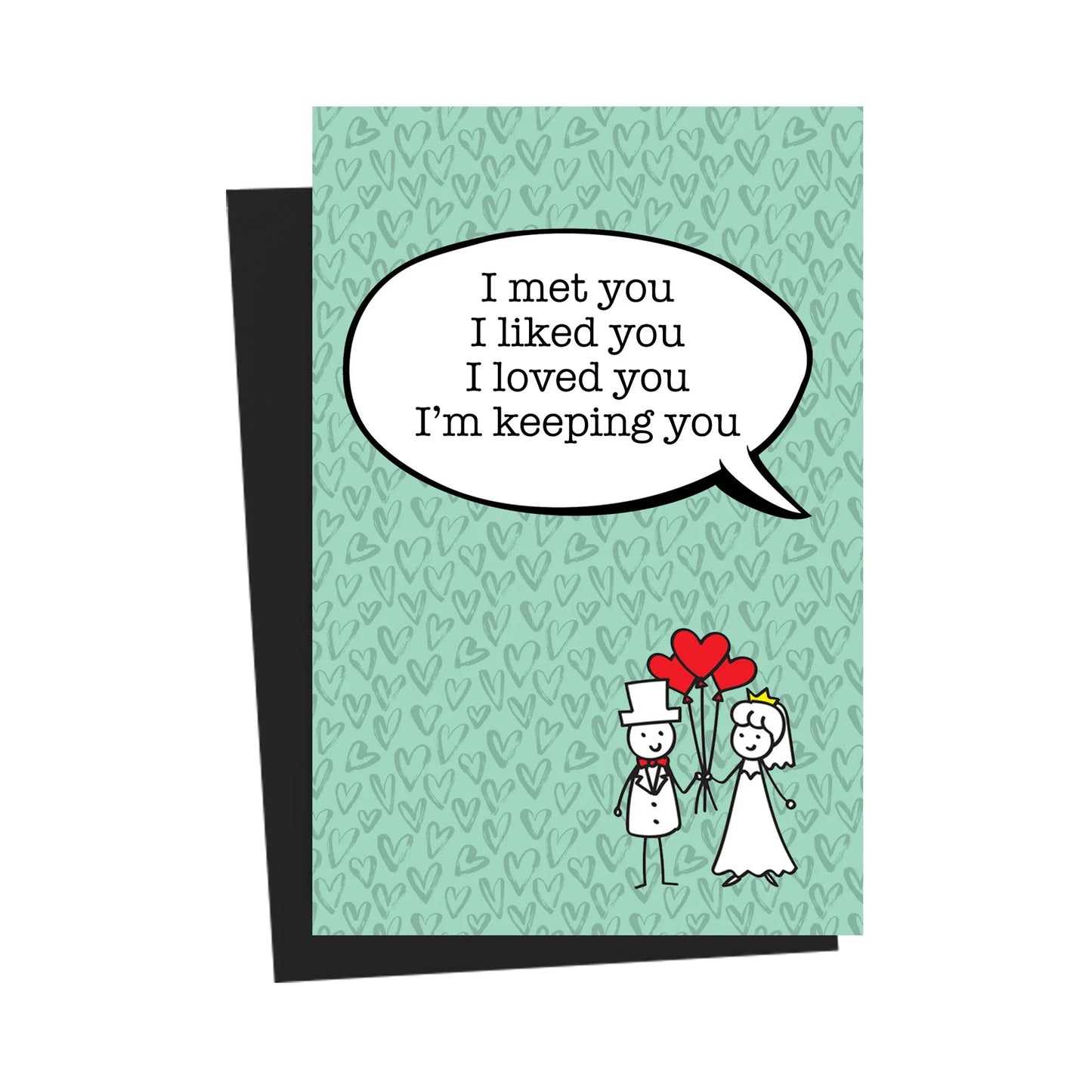 I'm Keeping You Green Greeting Card