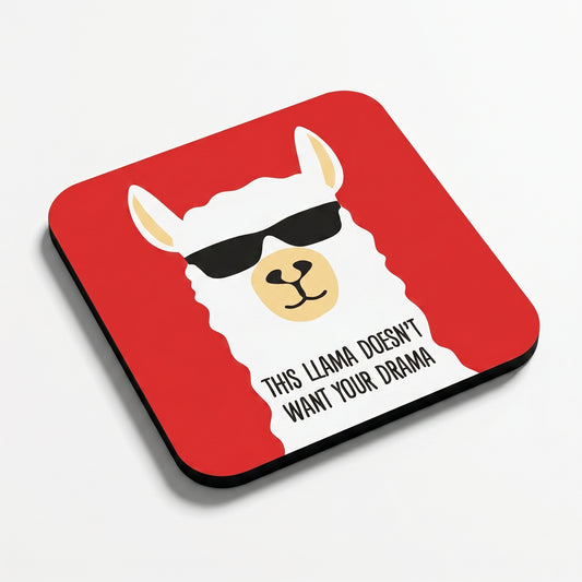 This Llama Doesn't Want Your Drama Coaster