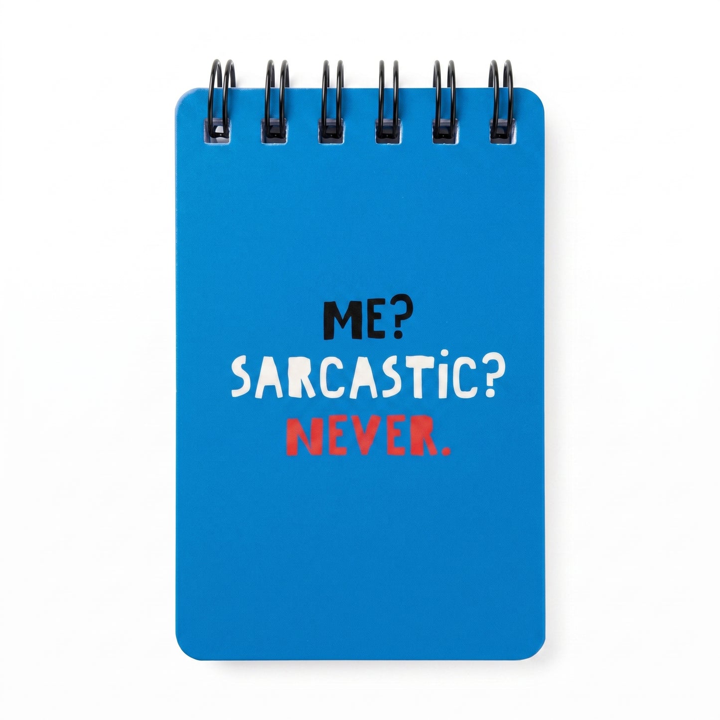 Me? Sarcastic? Never! Blue Notepad