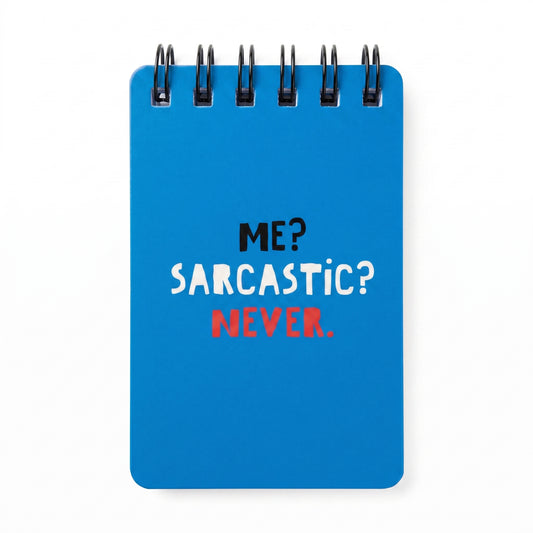 Me? Sarcastic? Never! Blue Notepad