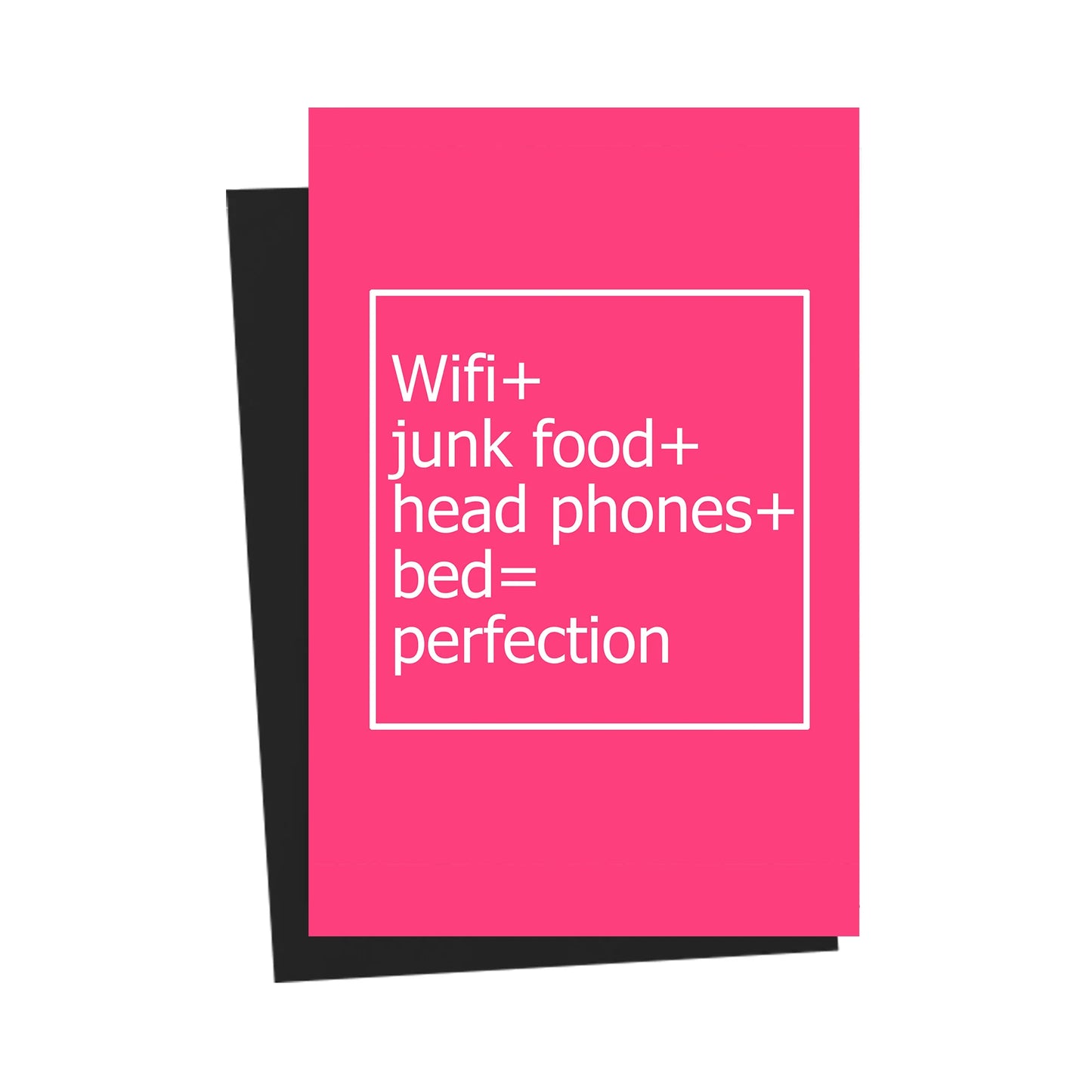 Wifi+ Junkfood + Headphones + Bed = Perfection Pink Greeting Card