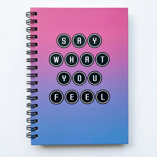 Say What You Feel Notebook