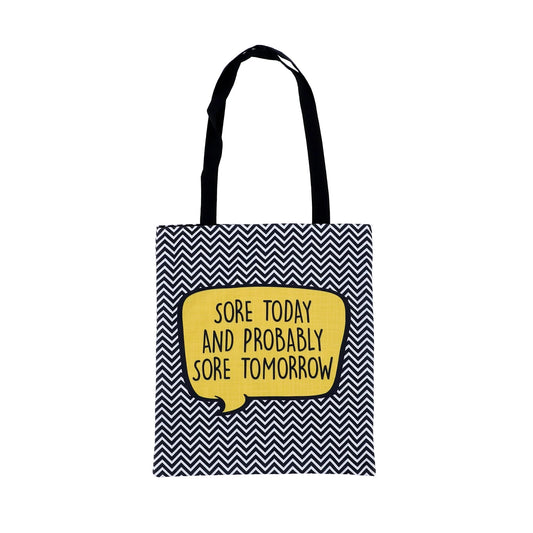 Sore Today And Probably Sore Tomorrow Yellow Totebag