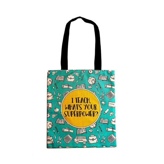 I teach, What's Your Superpower Green Yellow Totebag