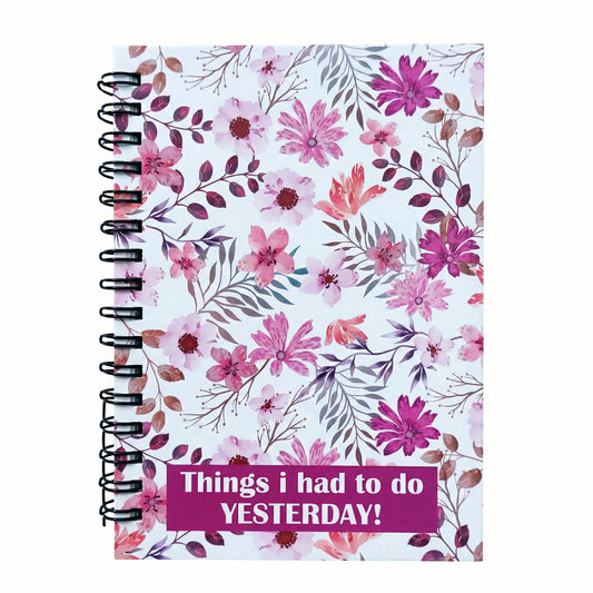 Things I Had To Do Yesterday Floral Pink Notebook