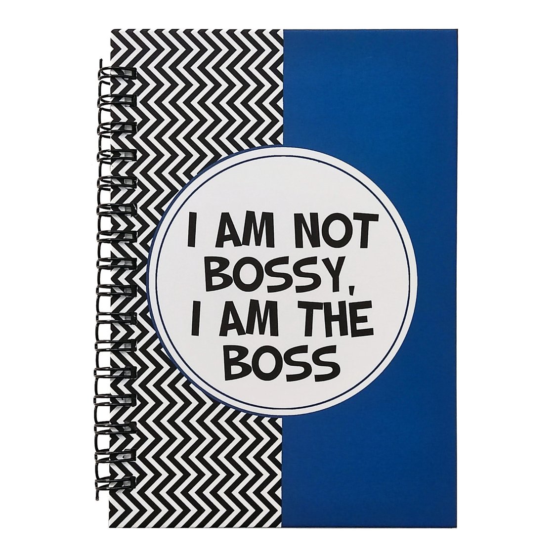 I Am Not Bossy I Am The Boss Blue Notebook
